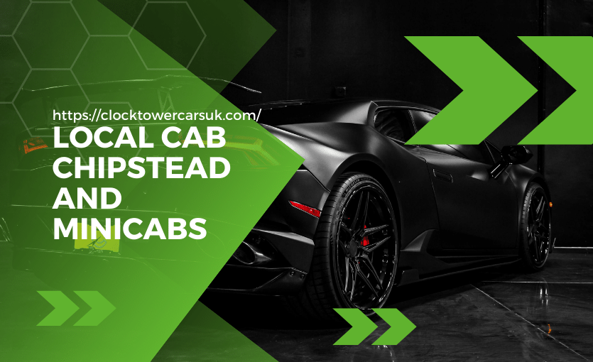 Affordable Cab Service in Chipstead by ClockTower Cars